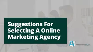 Suggestions For Selecting An Online Marketing Agency | AgencyBox