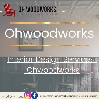 Interior Design Services | Ohwoodworks