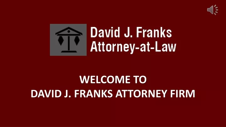 welcome to david j franks attorney firm