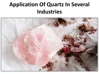 application of quartz in several industries