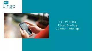 Connect With Witlingo For Alexa Flash Briefing Services