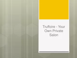 truffoire your own private salon