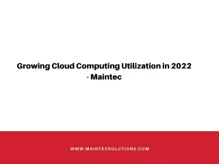 Growing Cloud Computing Utilization in 2022 - Maintec