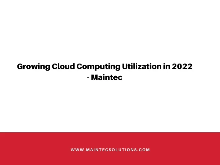 growing cloud computing utilization in 2022