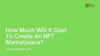 How Much Will It Cost To Create An NFT Marketplace?