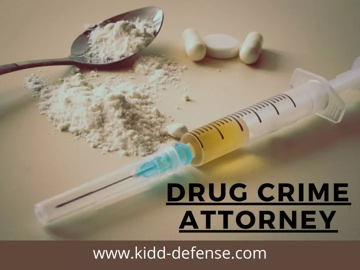 drug crime attorney www kidd defense com