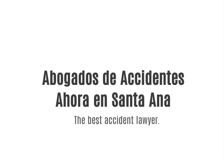 abogados de accidentes ahora en santa