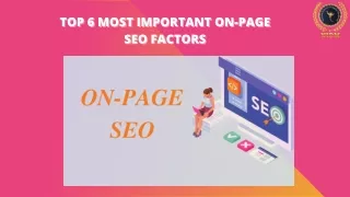 TOP 6 MOST IMPORTANT ON-PAGE SEO FACTORS