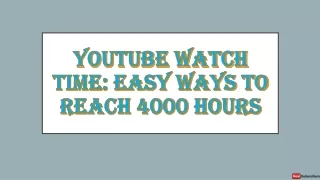 YouTube Watch Time-strong Ways to arrive 4000 Hours