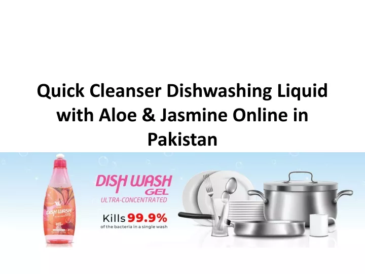 quick cleanser dishwashing liquid with aloe jasmine online in pakistan