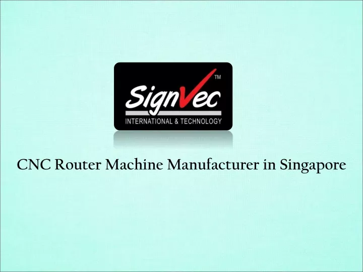 cnc router machine manufacturer in singapore