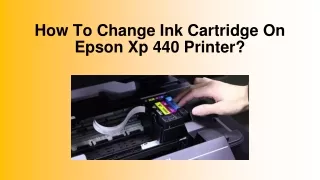 how to change ink cartridge on epson xp 440 printer