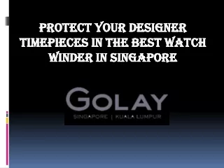 Best Watch Winders in Singapore  - Golay Singapore