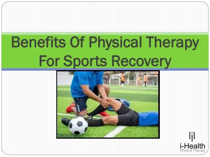 benefits of physical therapy for sports recovery