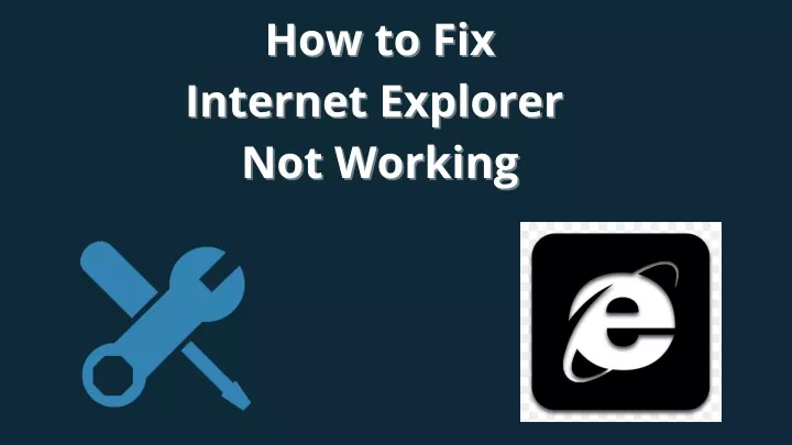 how to fix how to fix internet explorer internet