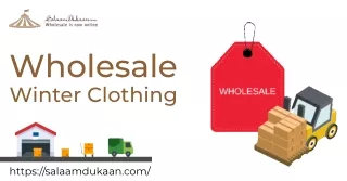 Salaam Dukaan Has The Greatest Wholesale Winter Clothing For Sale