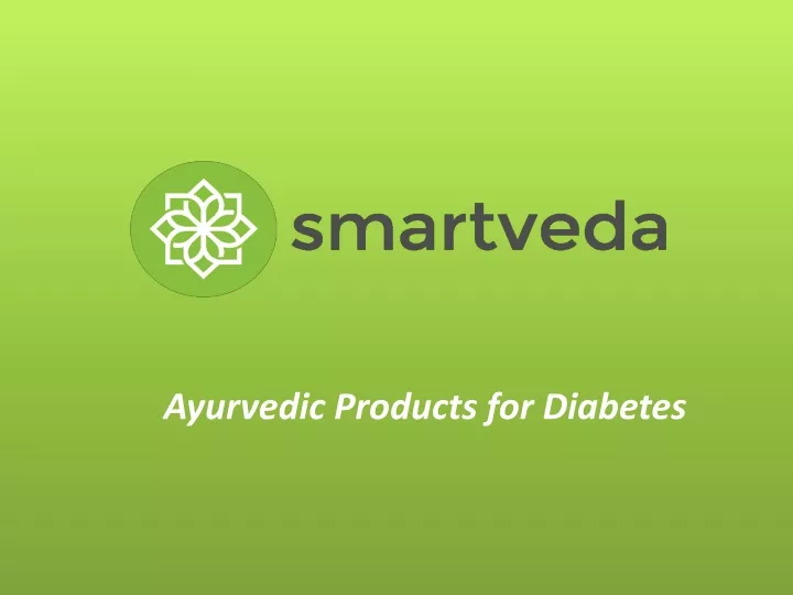 ayurvedic products for diabetes