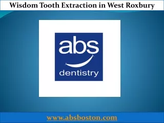 Wisdom Tooth Extraction in West Roxbury