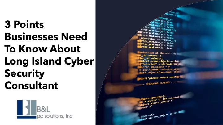 3 points businesses need to know about long island cyber security consultant