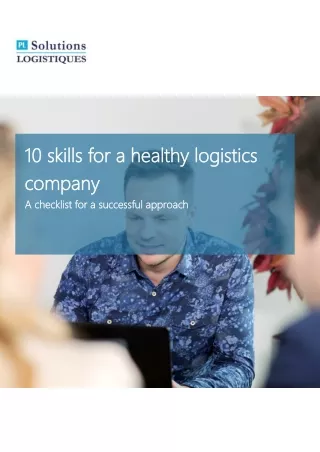 10 skills for a healthy logistics company