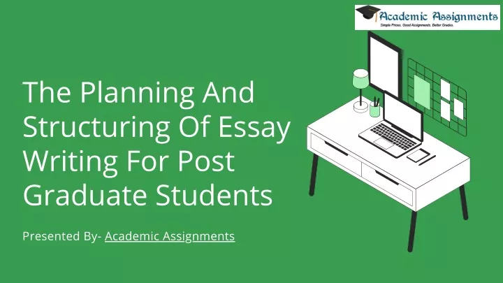 the planning and structuring of essay writing