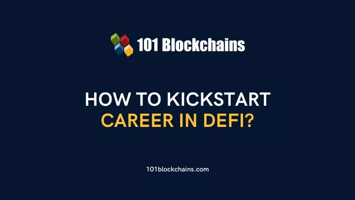how to kickstart career in defi