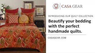 Beautify your bedding with the perfect handmade quilts.