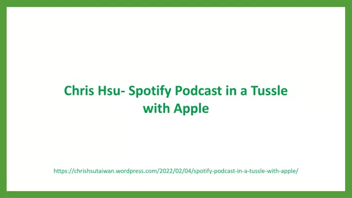 chris hsu spotify podcast in a tussle with apple