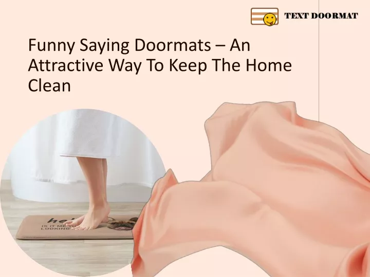 funny saying doormats an attractive way to keep
