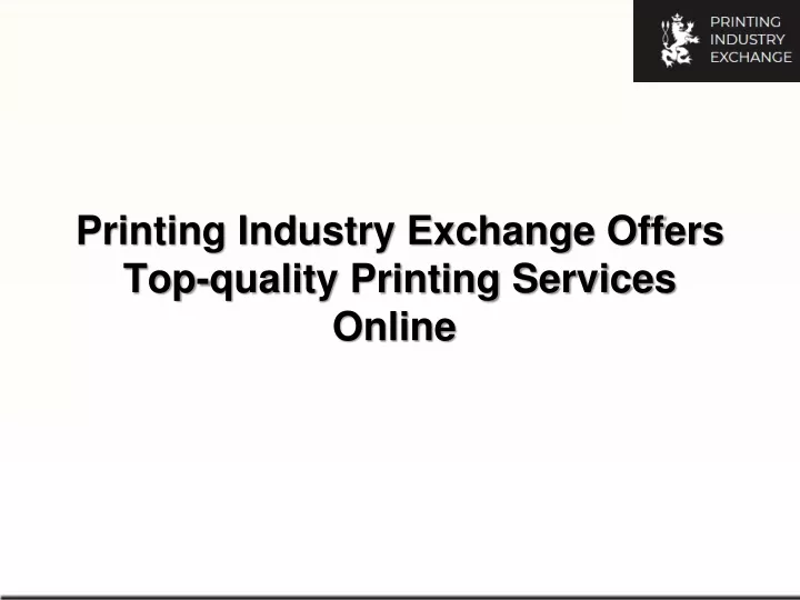 printing industry exchange offers top quality