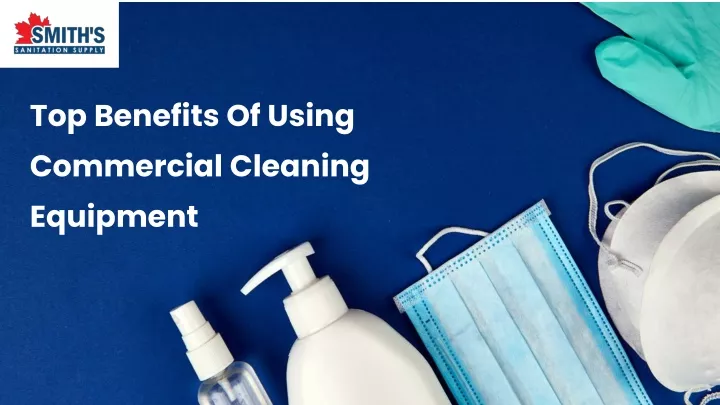 top benefits of using commercial cleaning