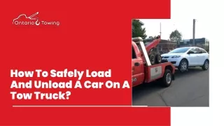 how to safely load and unload a car on a tow truck