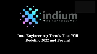 Emerging Trends In Data Engineering That Will Reshape 2022 & Beyond