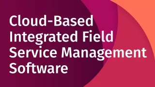 cloud based integrated field service management