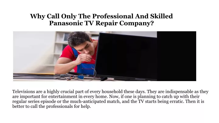 why call only the professional and skilled panasonic tv repair company