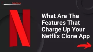 What Are The Features That Charge Up Your Netflix Clone App
