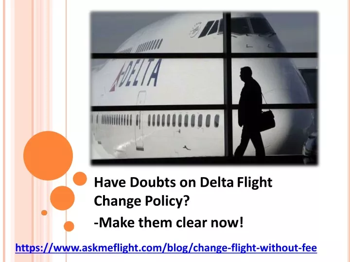 have doubts on delta flight change policy make