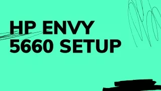hp envy 5660 setup