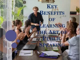 Key Benefits of Learning the Art of Public Speaking