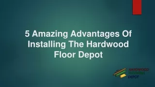 5 Amazing Advantages Of Installing The Hardwood Floor