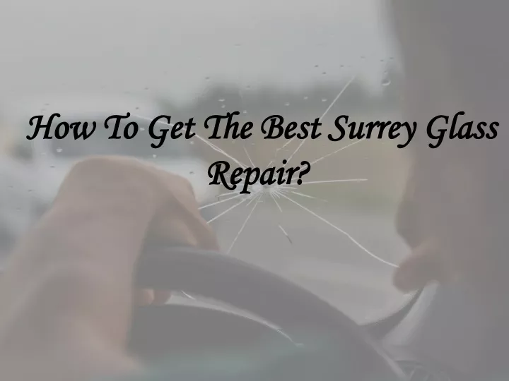 how to get the best surrey glass repair