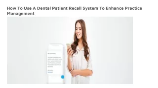 how to use a dental patient recall system to enhance practice management