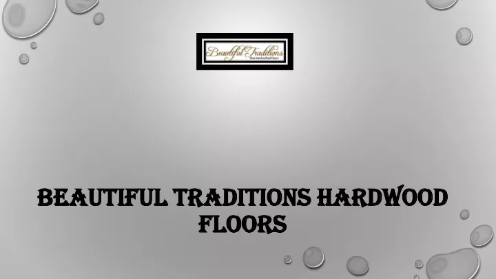 beautiful traditions hardwood beautiful