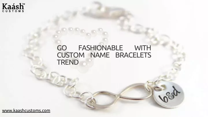 go custom name bracelets trend