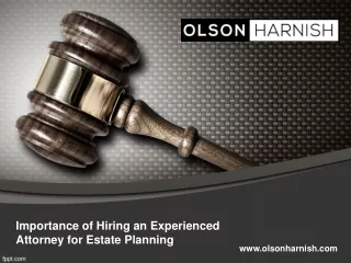 Importance of Hiring an Experienced Attorney for Estate Planning