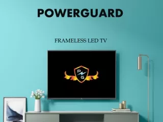 FRAMELESS TV, FRAMELESS LED TV 43 INCH, FRAMELESS LED TV 32 INCH – Power Guard