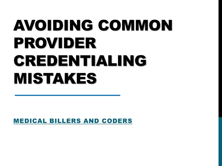 avoiding common provider credentialing mistakes