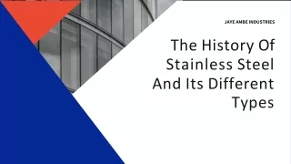 The History Of Stainless Steel And Its Different Types