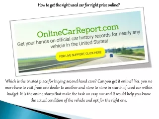 OnlineCarReport - How to get the right used car for right price online?