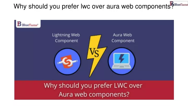 why should you prefer lwc over aura web components